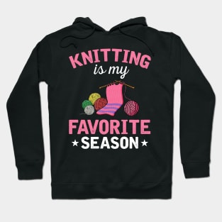 Knitting Is My Favorite Season Hoodie